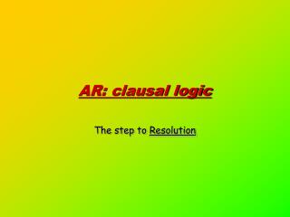 AR: clausal logic