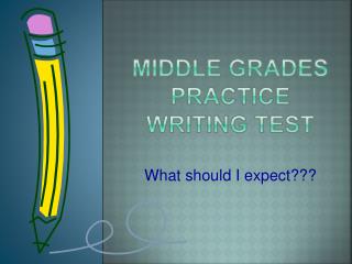 Middle Grades Practice Writing test