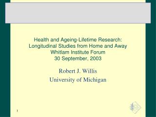 Robert J. Willis University of Michigan