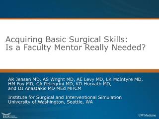 Acquiring Basic Surgical Skills: Is a Faculty Mentor Really Needed?