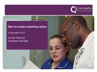 How to avoid a warning notice 4 December 2012 Jennifer Pattinson Compliance Manager