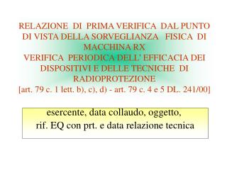 esercente, data collaudo, oggetto, rif. EQ con prt. e data relazione tecnica