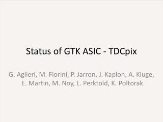 Status of GTK ASIC - TDCpix