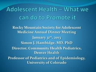 Adolescent Health – What we can do to Promote it