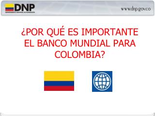 ¿POR QUÉ ES IMPORTANTE EL BANCO MUNDIAL PARA COLOMBIA?