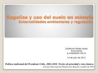 Regalías y uso del suelo en minería E xternalidades ambientales y regulación