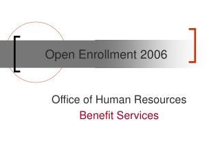 Open Enrollment 2006