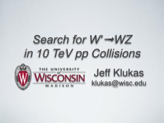 Search for W′➟WZ in 10 TeV pp Collisions
