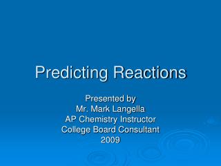 Predicting Reactions