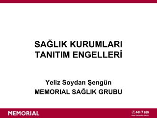 SAĞLIK KURUMLARI TANITIM ENGELLERİ