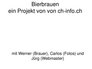 Bierbrauen ein Projekt von von ch-info.ch