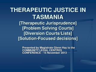 Presented by Magistrate Glenn Hay to the COMMUNITY LEGAL CENTRES CONFERENCE - 15 November 2013