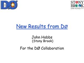 New Results from D Ø