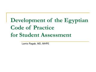 Development of the Egyptian Code of Practice for Student Assessment