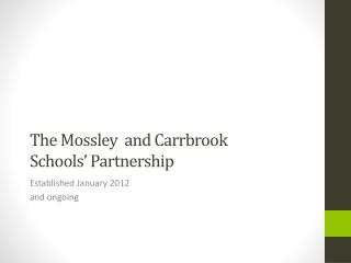 The Mossley and Carrbrook Schools ’ Partnership