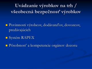 Uvádzanie výrobkov na trh / všeobecná bezpečnosť výrobkov