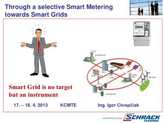 Through a selective Smart Metering towards Smart Grids