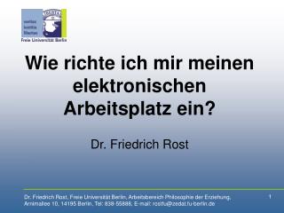 Wie richte ich mir meinen elektronischen Arbeitsplatz ein?