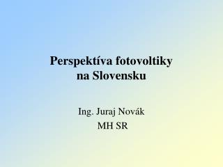 Perspektíva fotovoltiky na Slovensku