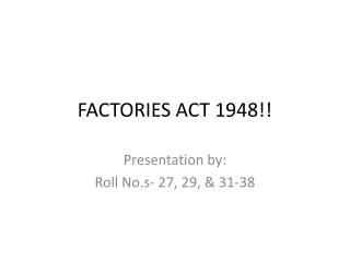FACTORIES ACT 1948!!
