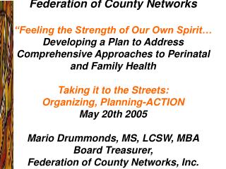 Federation of County Networks “Feeling the Strength of Our Own Spirit…