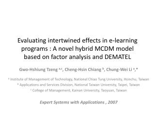 Gwo-Hshiung Tzeng a,c , Cheng-Hsin Chiang b , Chung-Wei Li a ,*