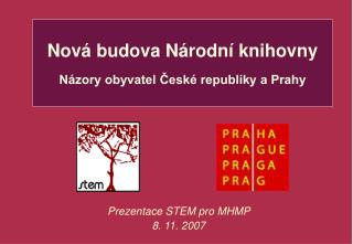 Nová budova Národní knihovny Názory obyvatel České republiky a Prahy