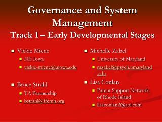 Governance and System Management Track 1 – Early Developmental Stages