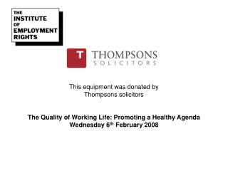 This equipment was donated by Thompsons solicitors