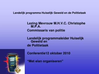 Landelijk programma Huiselijk Geweld en de Politietaak