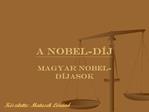 A Nobel-d j