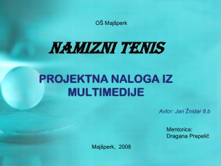 NAMIZNI TENIS Projektna naloga iz multimedije