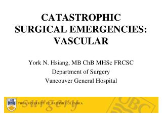 CATASTROPHIC SURGICAL EMERGENCIES: VASCULAR