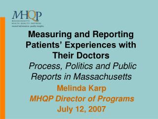 Melinda Karp MHQP Director of Programs July 12, 2007