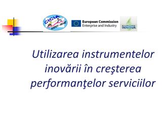 Utilizarea instrumentelor inovării în creşterea performanţelor serviciilor