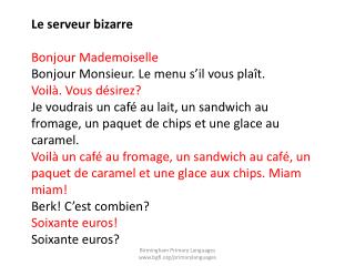 Le serveur bizarre Bonjour Mademoiselle Bonjour Monsieur. Le menu s’il vous plaît.