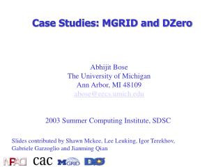 Case Studies: MGRID and DZero