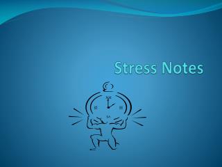 Stress Notes