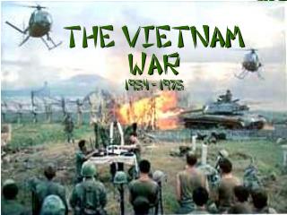 The Vietnam War 1954 - 1975
