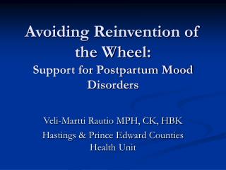 Avoiding Reinvention of the Wheel: Support for Postpartum Mood Disorders