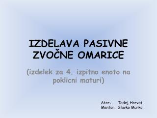 IZDELAVA PASIVNE ZVOČNE OMARICE