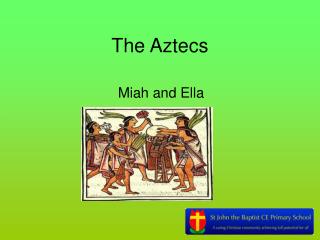 The Aztecs