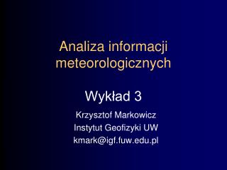 Analiza informacji meteorologicznych Wykład 3