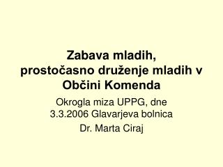 Zabava mladih, prostočasno druženje mladih v Občini Komenda