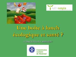 Une boîte à lunch écologique et santé ? 5 TRUCS POUR Y ARRIVER !