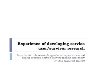 Experience of developing service user/survivor research