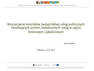 &quot; Usługi publiczne jako istotny czynnik rozwoju lokalnego w gminach Aglomeracji Wałbrzyskiej”