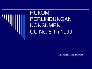 HUKUM PERLINDUNGAN KONSUMEN UU No. 8 Th 1999