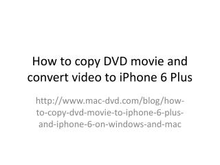 How to copy DVD movies to iPhone 6 Plus and iPhone 6