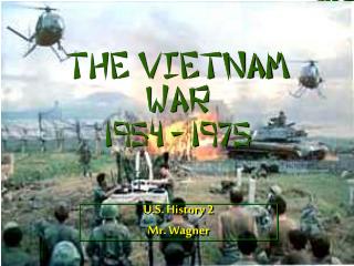 The Vietnam War 1954 - 1975